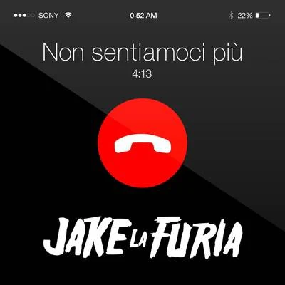 Non sentiamoci più 专辑 Jake La Furia/Giaime