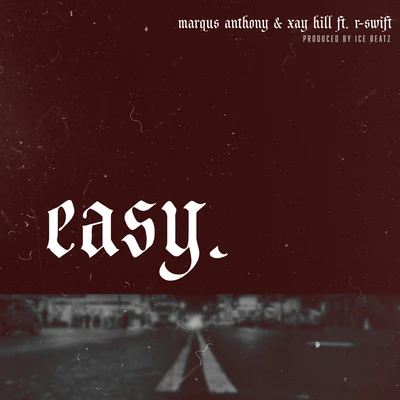 Easy (feat. R-Swift) 专辑 Rapzilla/Xay Hill