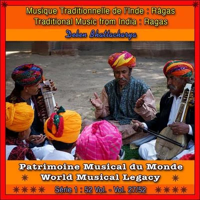 Patrimoine Musical du MondeVol. 2752 : Musique Traditionnelle de lInde, Râga 專輯 Baluji Shrivastav/Fiesta Filipina/Ensemble Kereoni/Hossein Farjami/Heart of the Dragon Ensemble