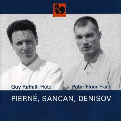 Jaroslav KocianGabriel Pierne Pierné - Sancan - Denisov: Works for Flute & Piano