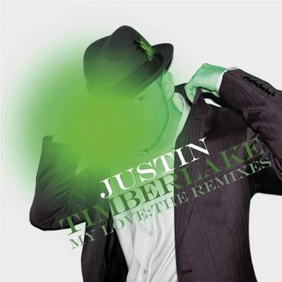 My Love: The Remixes 专辑 Justin Timberlake