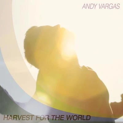 Harvest for the World 專輯 Andy Vargas/Frankie J