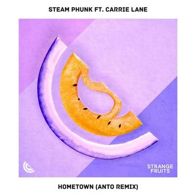 Hometown (Anto Remix) 专辑 Yosie/Steam Phunk