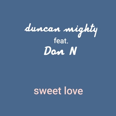 Sweet Love 專輯 Duncan Mighty