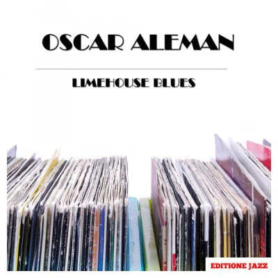 Limehouse Blues 專輯 Oscar Aleman