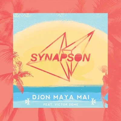 Djon Maya Maï (feat. Victor Démé) 專輯 Synapson/Dominique Fils-Aimé