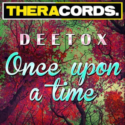 Once Upon A Time 专辑 Deetox