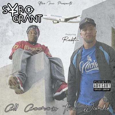 All Accross The World (feat. Rekta) 专辑 Syro Grant/Young Sagg