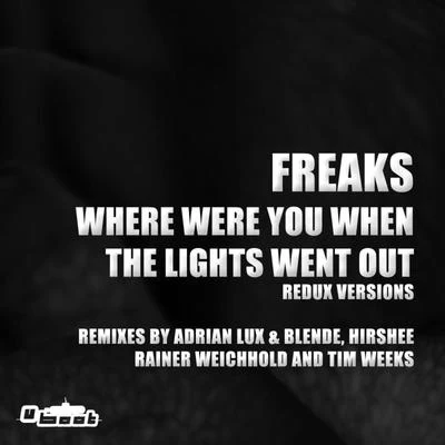 Where Were You When The Lights Went Out - Redux Versions 专辑 Freaks