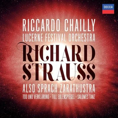 Richard Strauss: Also sprach Zarathustra; Tod und Verklärung; Till Eulenspiegel; Salomes Dance (Live) 專輯 Riccardo Chailly