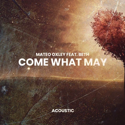 Beth Come What May (Acoustic)