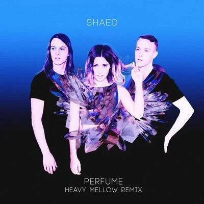 Perfume (Heavy Mellow Remix) 专辑 Shaed