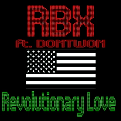 Revolutionary Love (feat. Dontwon) - Single 专辑 Treach/RBX