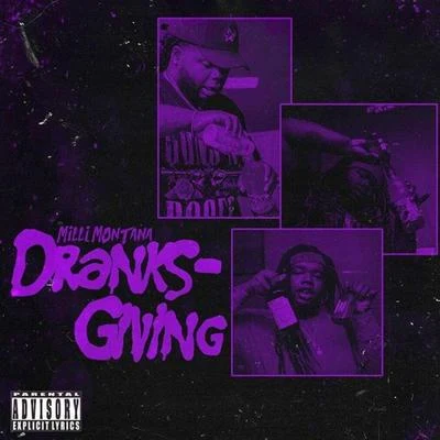 Dranksgiving (feat. 601 Grind) 专辑 Milli Montana