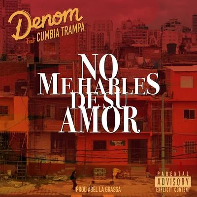 No me hables de su amor 专辑 Denom