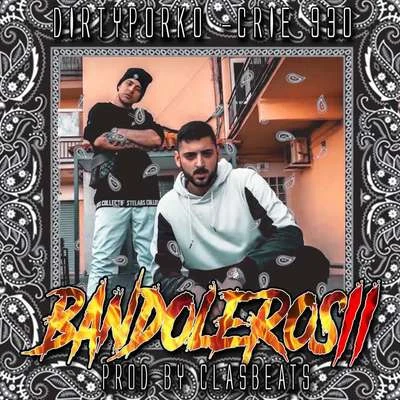 Bandoleros 2 專輯 Dirty Porko/Clas Beats/Davile 930