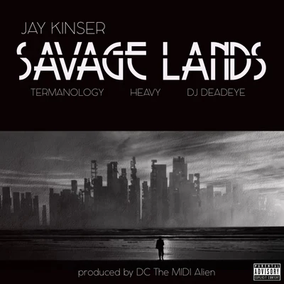 Savage Lands (feat. Termanology, Heavy & DJ Deadeye) 專輯 Rite Hook/Jay Kinser