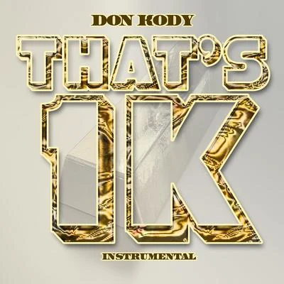 That&#x27;s 1K (Instrumental) 专辑 STATIK LNK/Don Kody