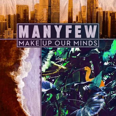 Make Up Our Minds (VIP Mix) 專輯 ManyFew