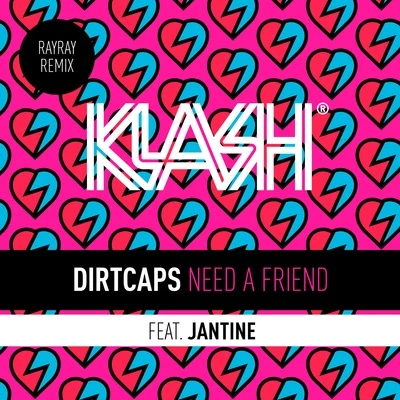 Need A Friend (RayRay Remix) 專輯 Dirtcaps