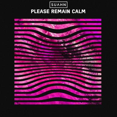 Please Remain Calm 專輯 SUAHN/Dubloadz