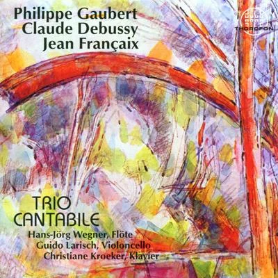 Philippe Gaubert, Claude Debussy, Jean Francaix 专辑 Trio Cantabile