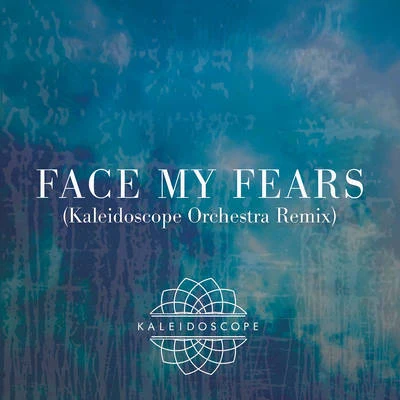 Face My Fears (Kaleidoscope Orchestra Remix) 专辑 Kaleidoscope Orchestra