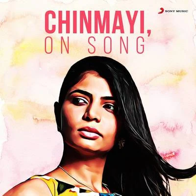 Chinmayi, on Song 專輯 Govind Vasantha/Chinmayi