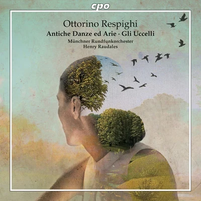 RESPIGHI, O.: Antiche Danze ed Arie per Liuto (Ancient Airs and Dances), Suites Nos. 1-3Gli Uccelli (Munich Radio Orchestra, Raudales) 專輯 Ivan Repusic/Jakov Gotovac/Tomislav Mužek/Suzana Czesnaj/Munich Radio Orchestra