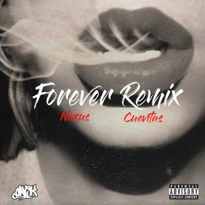 Nexus Forever (feat. Cuevitas) [Remix]