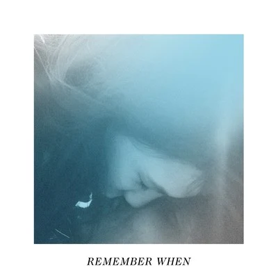 Remember When 專輯 Alvix/Joakim Molitor/Nezen