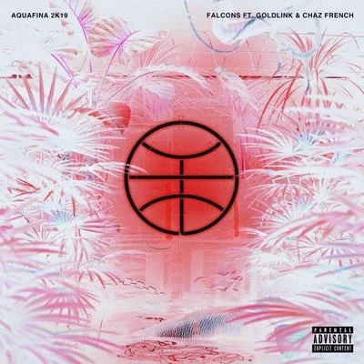 FalconsYoung ThugA-Trak24hrs Aquafina (feat. Goldlink & Chaz French) (2k19 Remix)