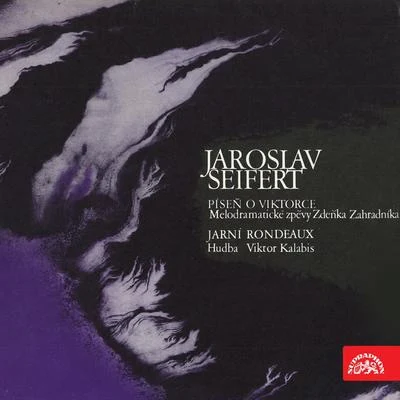 Seifert: Píseň o Viktorce, Jarní rondeau 專輯 Marta Boháčová/Jan Kyzlink/Milan Friedl/Brno Philharmonic Orchestra/Vladimír Krejcík