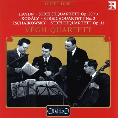 HAYDN, J.: String Quartet No. 26KODÁLY, Z.: String Quartet No. 2TCHAIKOVSKY, P.I.: String Quartet No. 1 (Végh Quartet) 專輯 Végh Quartet