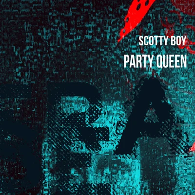 Party Queen 專輯 scotty boy