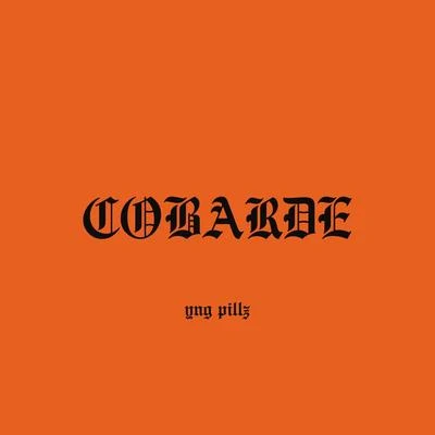 Cobarde 专辑 Coqeéin Montana/Yng Pillz