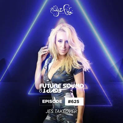 FSOE 625 - Future Sound Of Egypt Episode 625 (JES Takeover) 專輯 JES