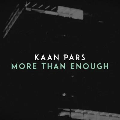 More Than Enough 專輯 Kaan Pars/Umut Guz