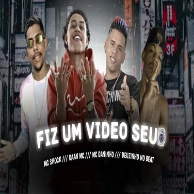 Fiz um Vídeo Seu (feat. Mc Shock) (Brega Funk) 專輯 Mc Daninho/Mc Danny