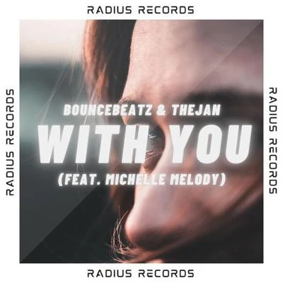 With You (feat. Michelle Melody) 專輯 BounceBeatz