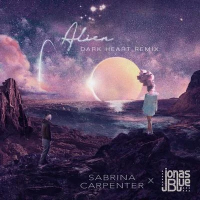 Alien (Dark Heart Remix) 專輯 Garrett Clayton/Sabrina Carpenter/Jordan Fisher/Amy Powers/Matthew Tishler