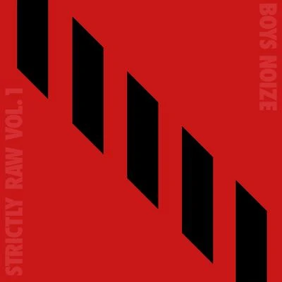 Boys Noize Presents Strictly Raw, Vol.1 專輯 Remy Banks/Boys Noize