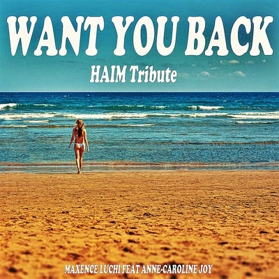 Want You Back 專輯 Maxence Luchi/Galaxyano/Compuphonic