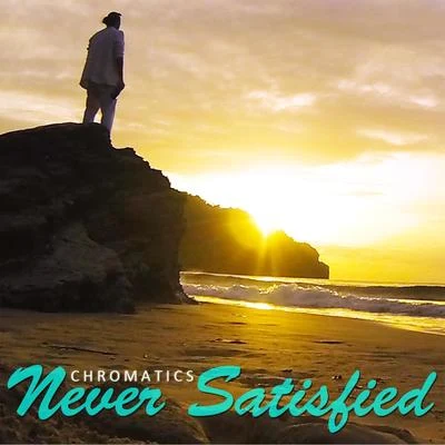 Never Satisfied 專輯 Chromatics/Blaxx