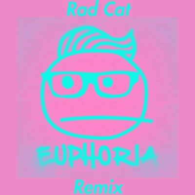 Euphoria (Rad Cat Remix) 专辑 Rad Cat/SpeedStr/King Salomon/Gloria Kim