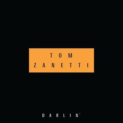 Darlin 專輯 Tom Zanetti/Silky