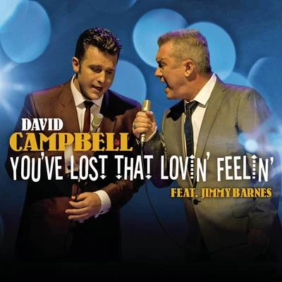 Youve Lost That Lovin Feelin 專輯 David Campbell