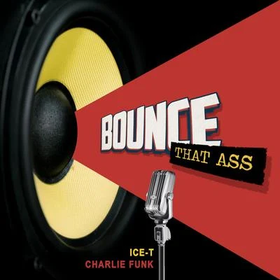 Bounce That Ass 專輯 Ice T