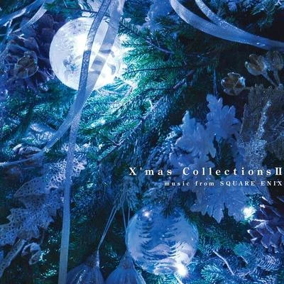 Xmas Collections II music from SQUARE ENIX 專輯 竹岡智行/水田直志/太田光宏/青木佳乃/牧野忠義