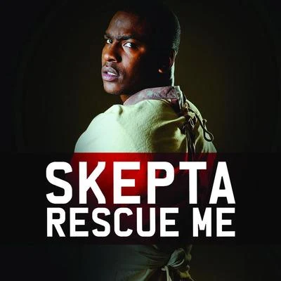 Rescue Me 專輯 Skepta